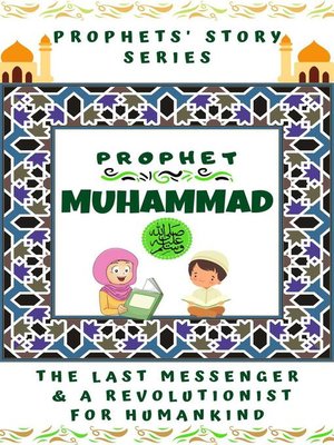 Prophet Muhammad (P.B.U.H) ; the Last Messenger & a Revolutionist for Humankind - ebook